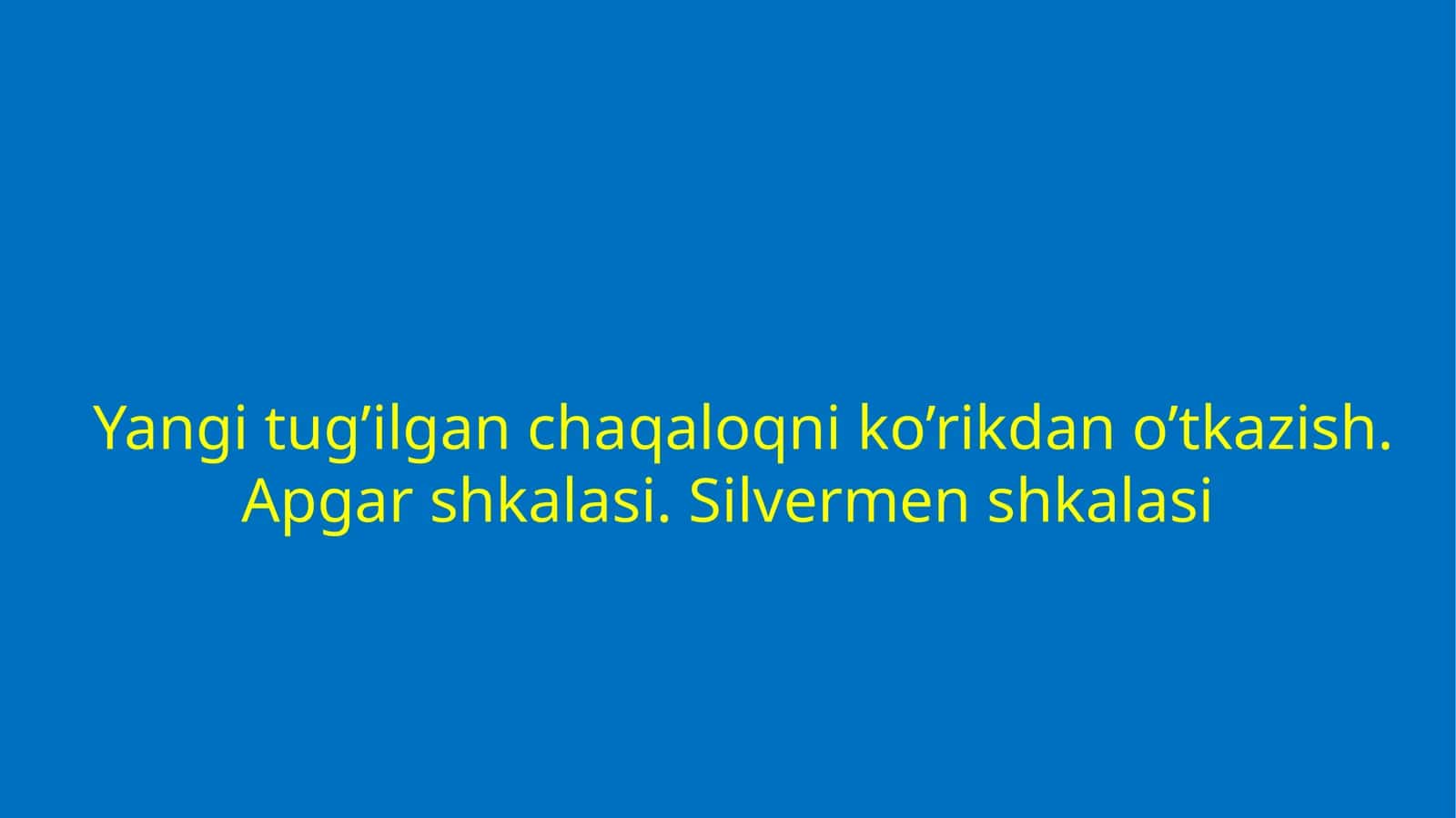 Yangi tug'ilgan chaqaloqlarda tekshiruv o'tkazish 1