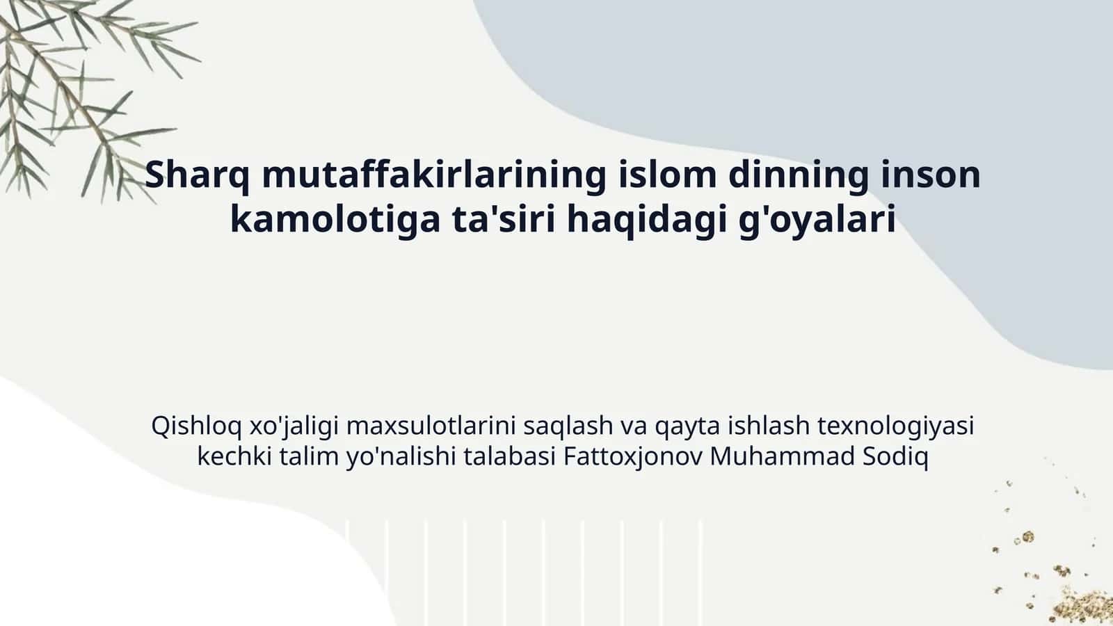 Sharq mutaffakirlarining islom dinning inson kamolotiga ta'siri haqidagi g'oyalari 1