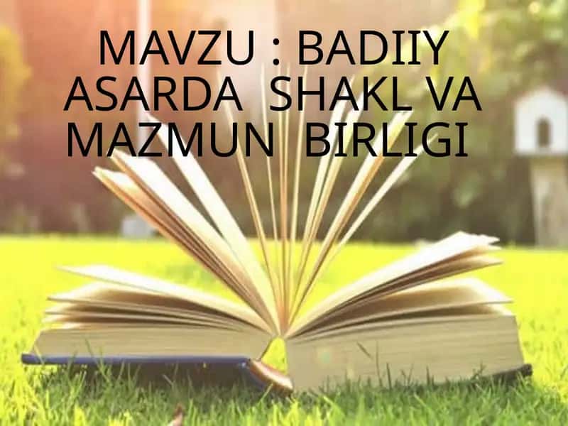 Badiiy asarda shakl va mazmun birligi 1