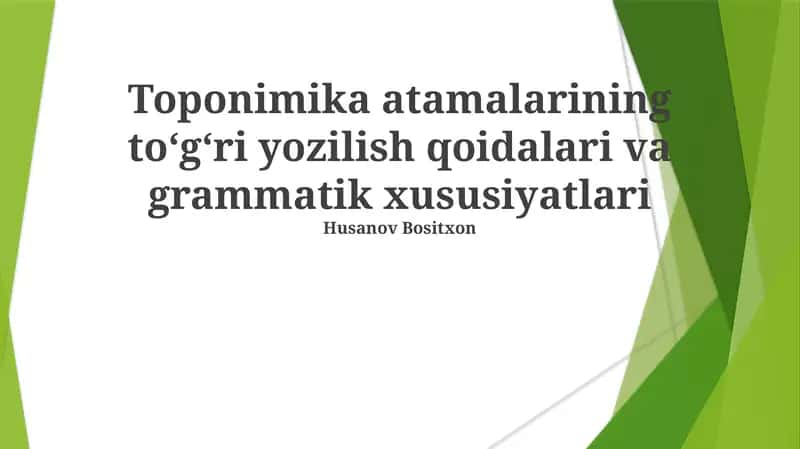 Toponimika atamalarining toʻgʻri yozilish qoidalari va grammatik xususiyatlari 1