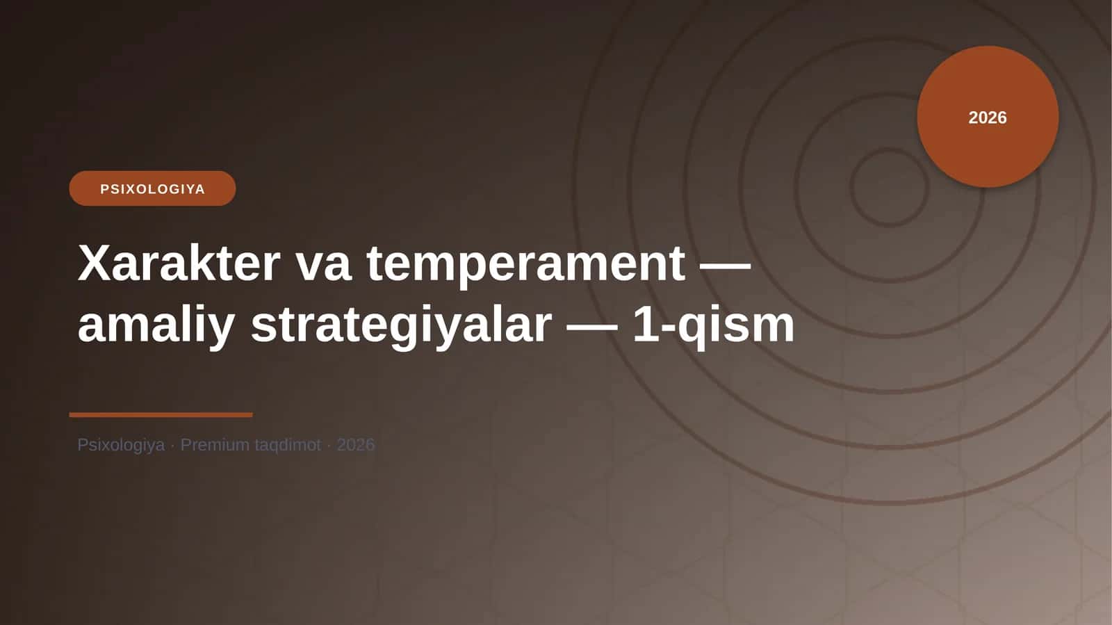Xarakter va temperament — amaliy strategiyalar — 1-qism 1