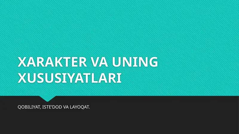 XARAKTER VA UNING XUSUSIYATLARI 1