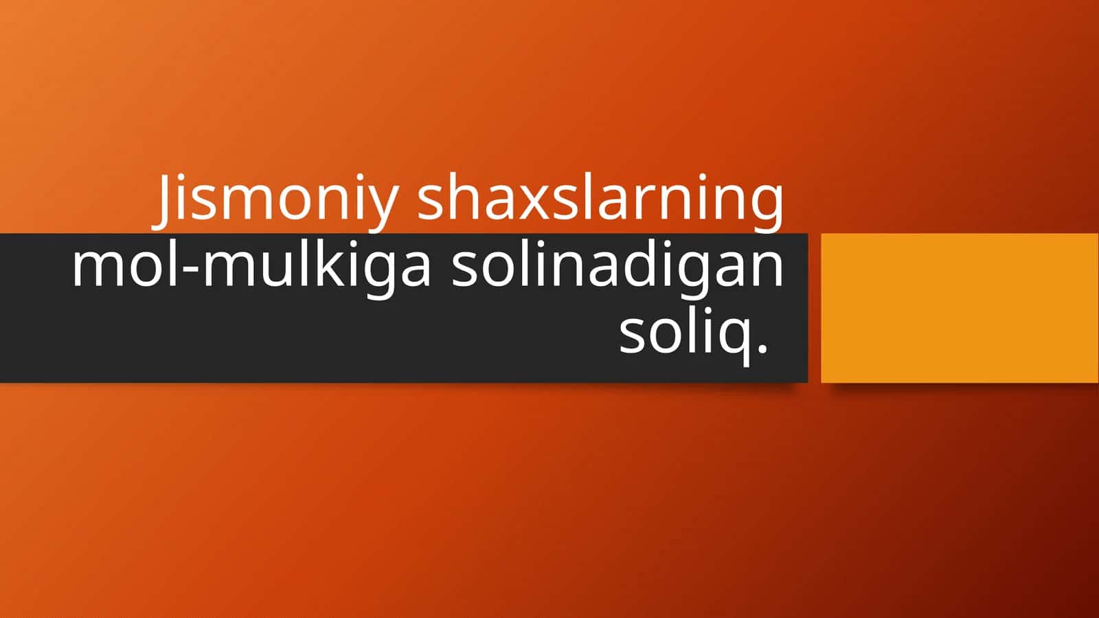 Jismoniy shaxslarning mol-mulkiga solinadigan soliq. 1