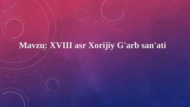 XVIII asr Xorijiy G'arb san'ati 1