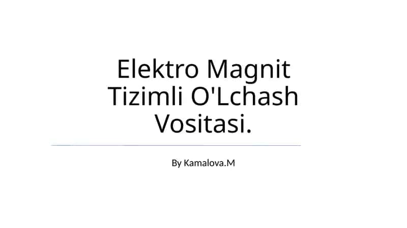 Elektro Magnit Tizimli O'Lchash Vositasi 1