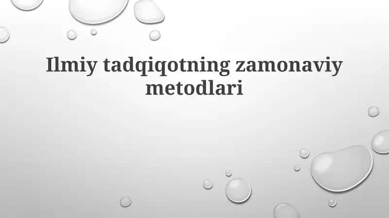 Ilmiy tadqiqotning zamonaviy metodlari 1