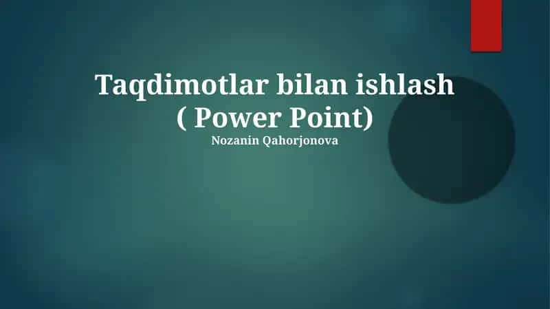 Taqdimotlar bilan ishlash ( Power Point) 1