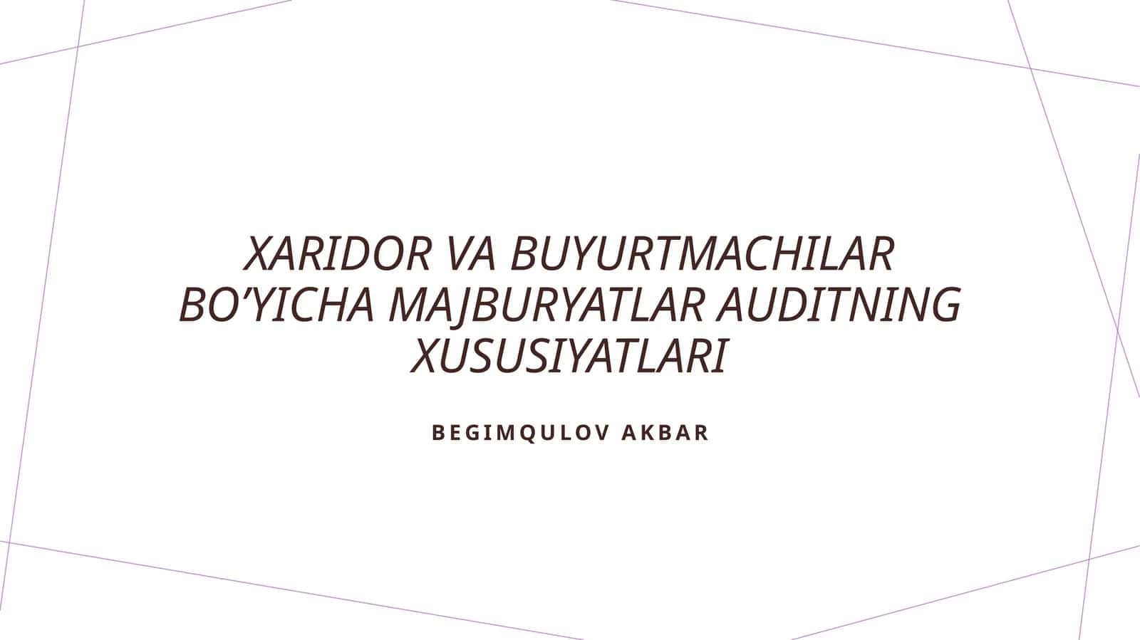 Xaridor va buyurtmachilar bo'yicha amaj buraytlar auditning xususiyatlari 1