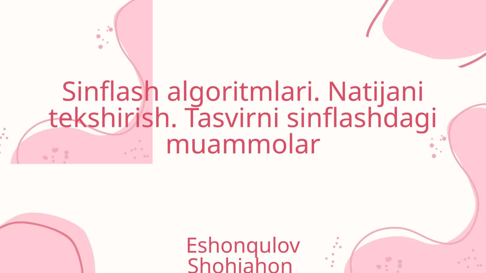 Sinflash algoritmlari. Natijani tekshirish. Tasvirni sinflashdagi muammolar 1