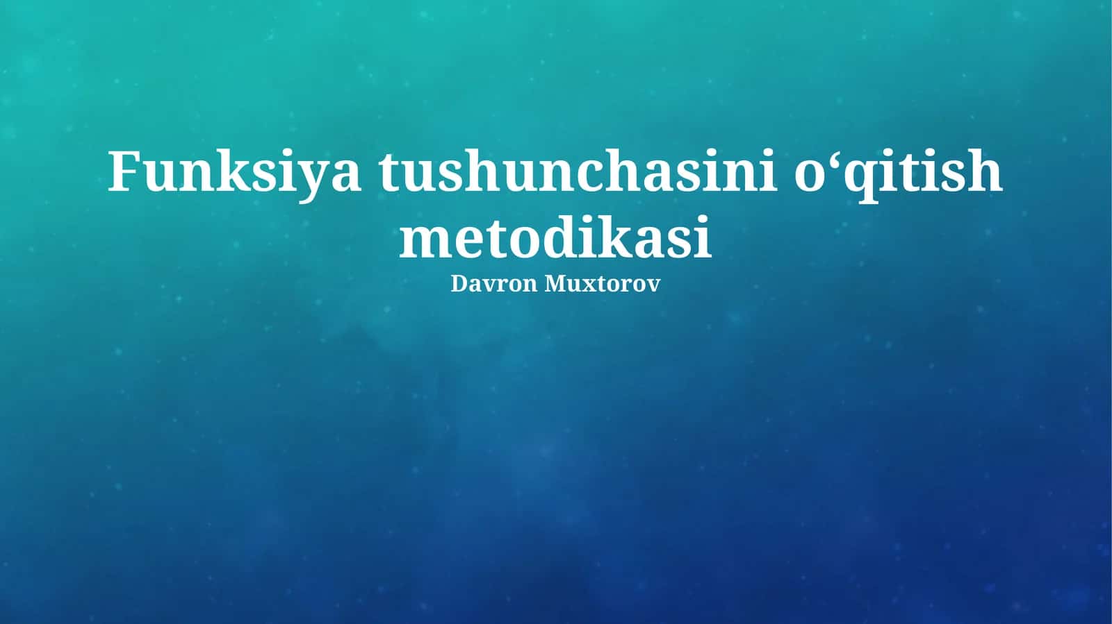 Funksiya tushunchasini o‘qitish metodikasi 1