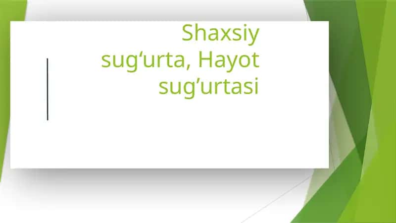 Shaxsiy sug‘urta, Hayot sug’urtasi 1