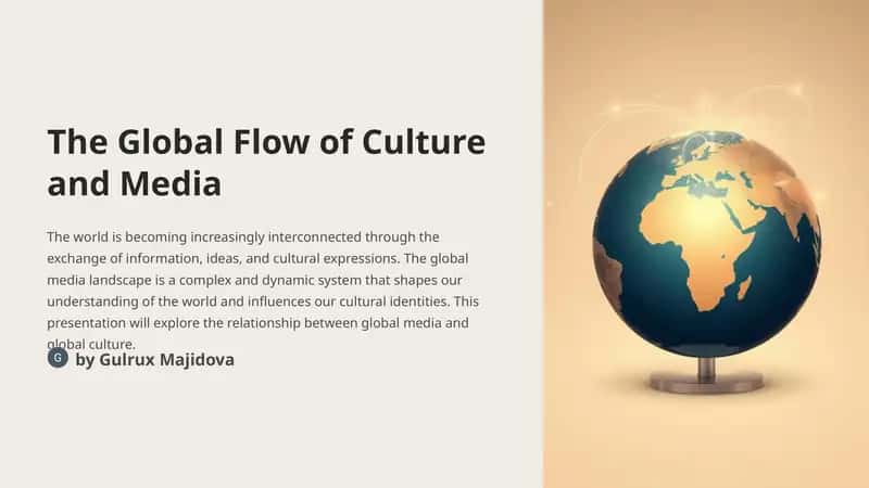 The Global Flow of Culture and Media 1