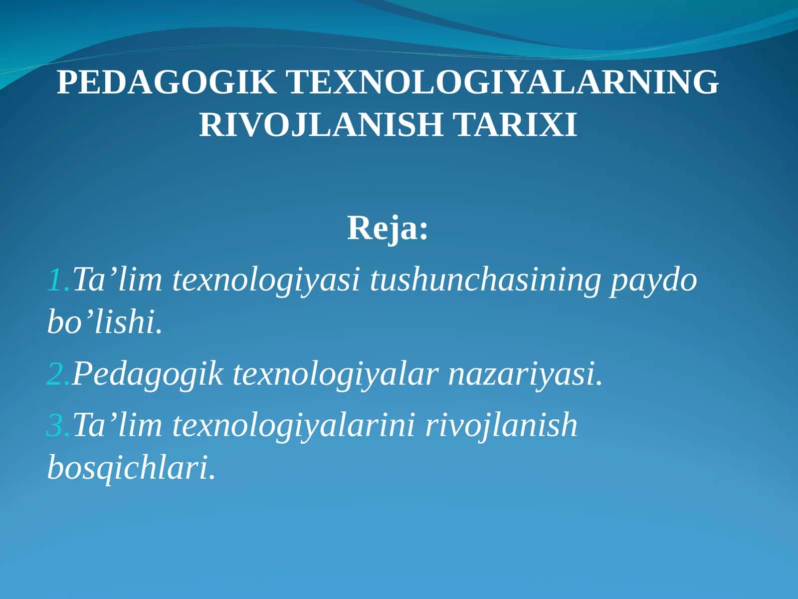 PEDAGOGIK TEXNOLOGIYALARNING RIVOJLANISH TARIXI 1