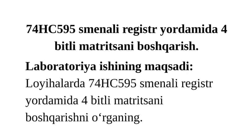 74HC595 smenali registr yordamida 4 bitli matritsani boshqarish 1