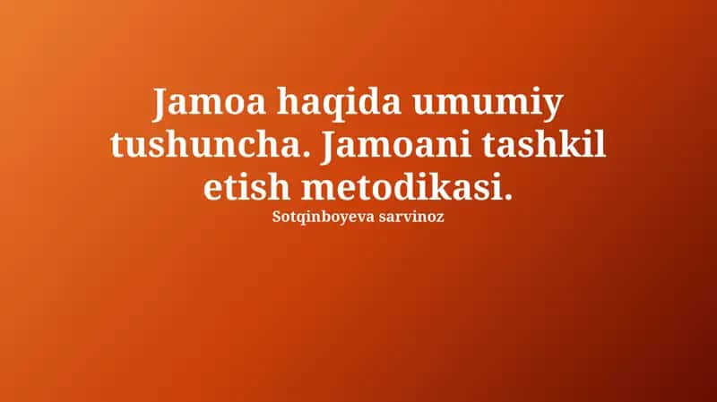 Jamoani tashkil etish metodikasi 1