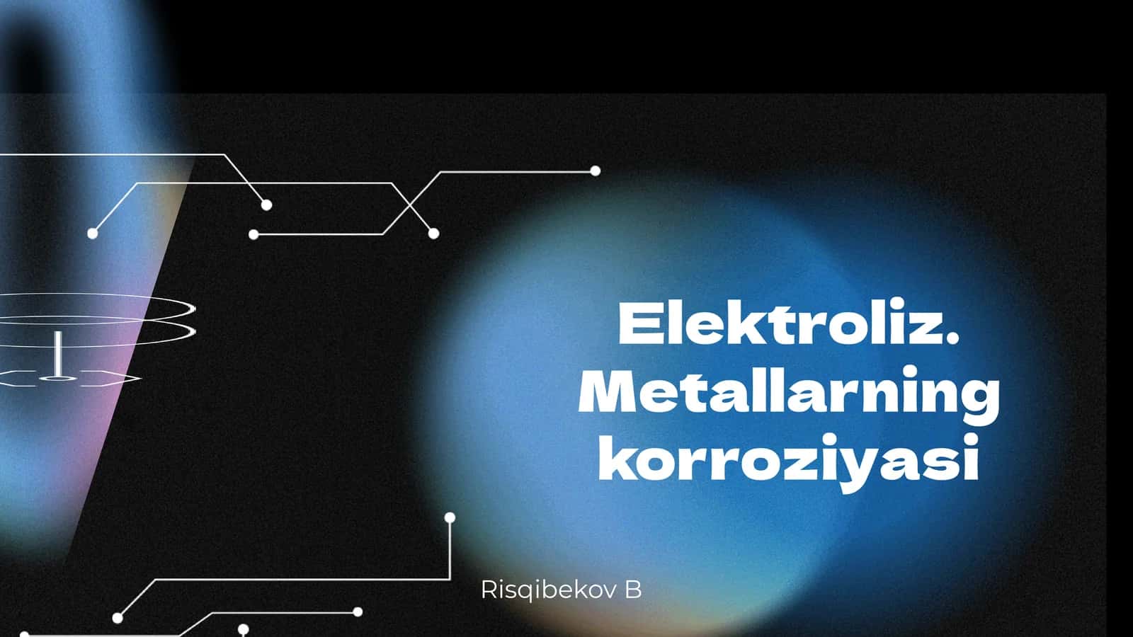 Elektroliz. Metallarning korroziyasi 1