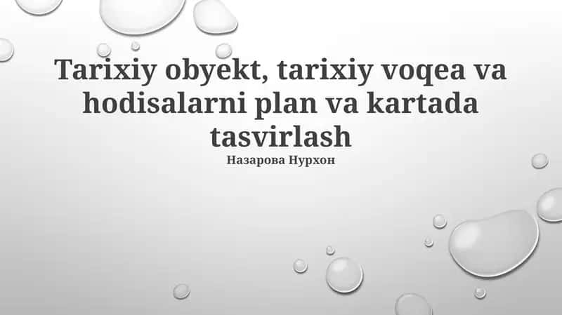 Tarixiy obyekt, tarixiy voqea va hodisalarni plan va kartada tasvirlash 1