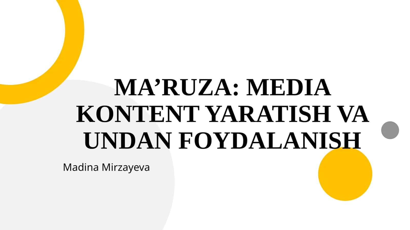 MA’RUZA: MEDIA KONTENT YARATISH VA UNDAN FOYDALANISH 1
