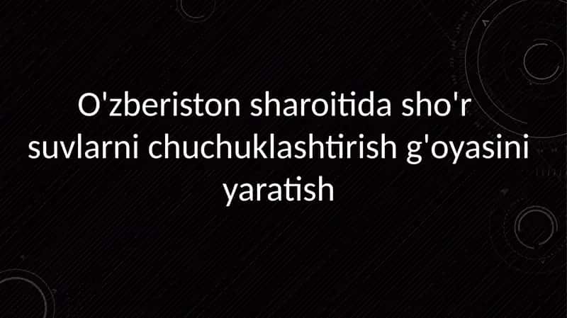 O'zberistonsharoitidasho'r suvlarnichuchuklashtirishg'oyasi 1