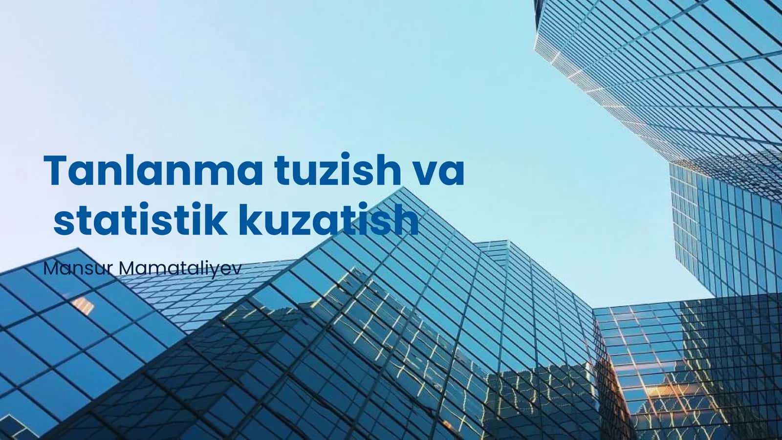 Tanlanma tuzish va statistik kuzatish 1