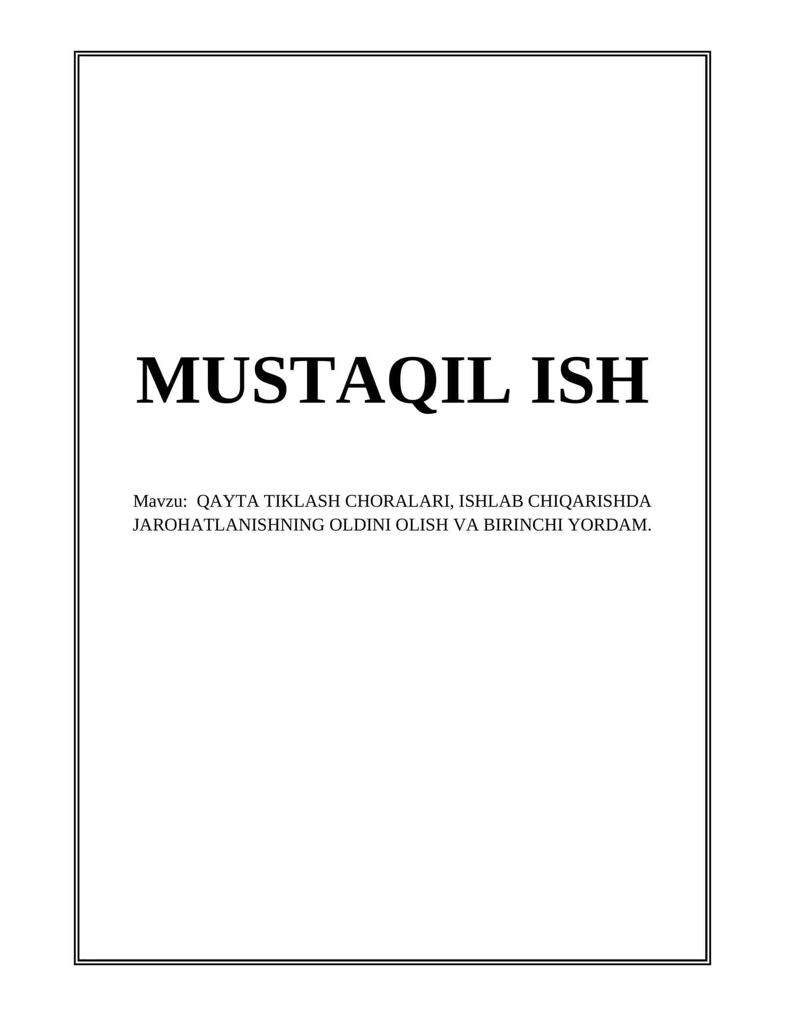 QAYTA TIKLASH CHORALARI, ISHLAB CHIQARISHDA JAROHATLANISHNING OLDINI OLISH VA BIRINCHI YORDAM 1