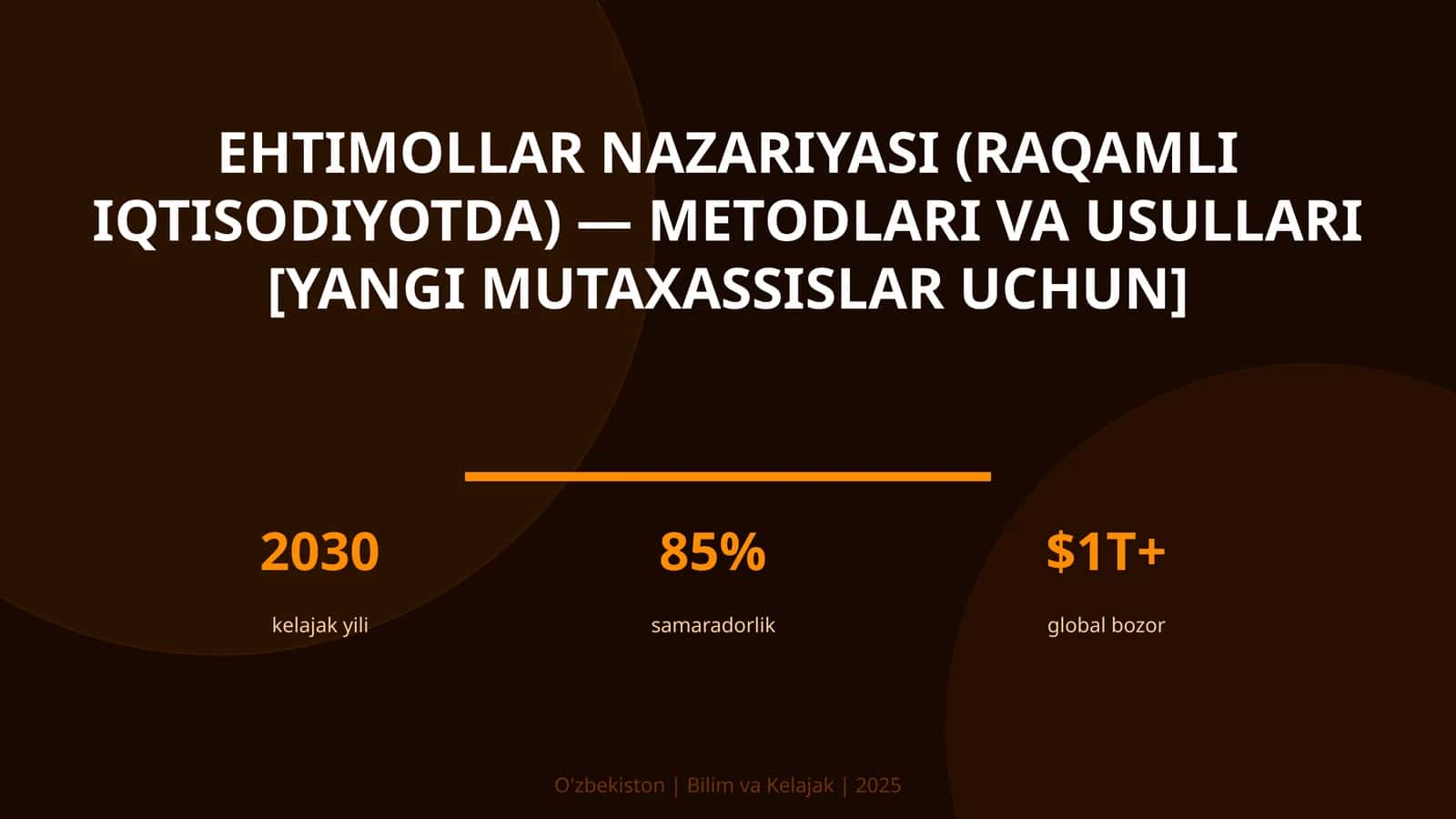 EHTIMOLLAR NAZARIYASI (RAQAMLI IQTISODIYOTDA) — METODLARI VA USULLARI [YANGI MUTAXASSISLAR UCHUN] 1