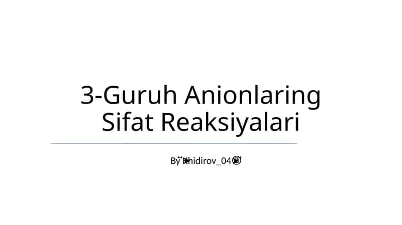 3-Guruh Anionlaring Sifat Reaksiyalari 1