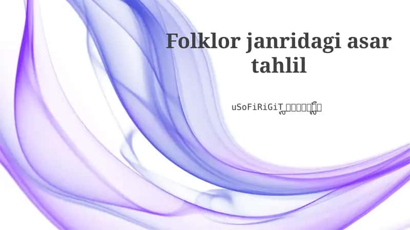 Xalq og'zaki ijodi turlari 1