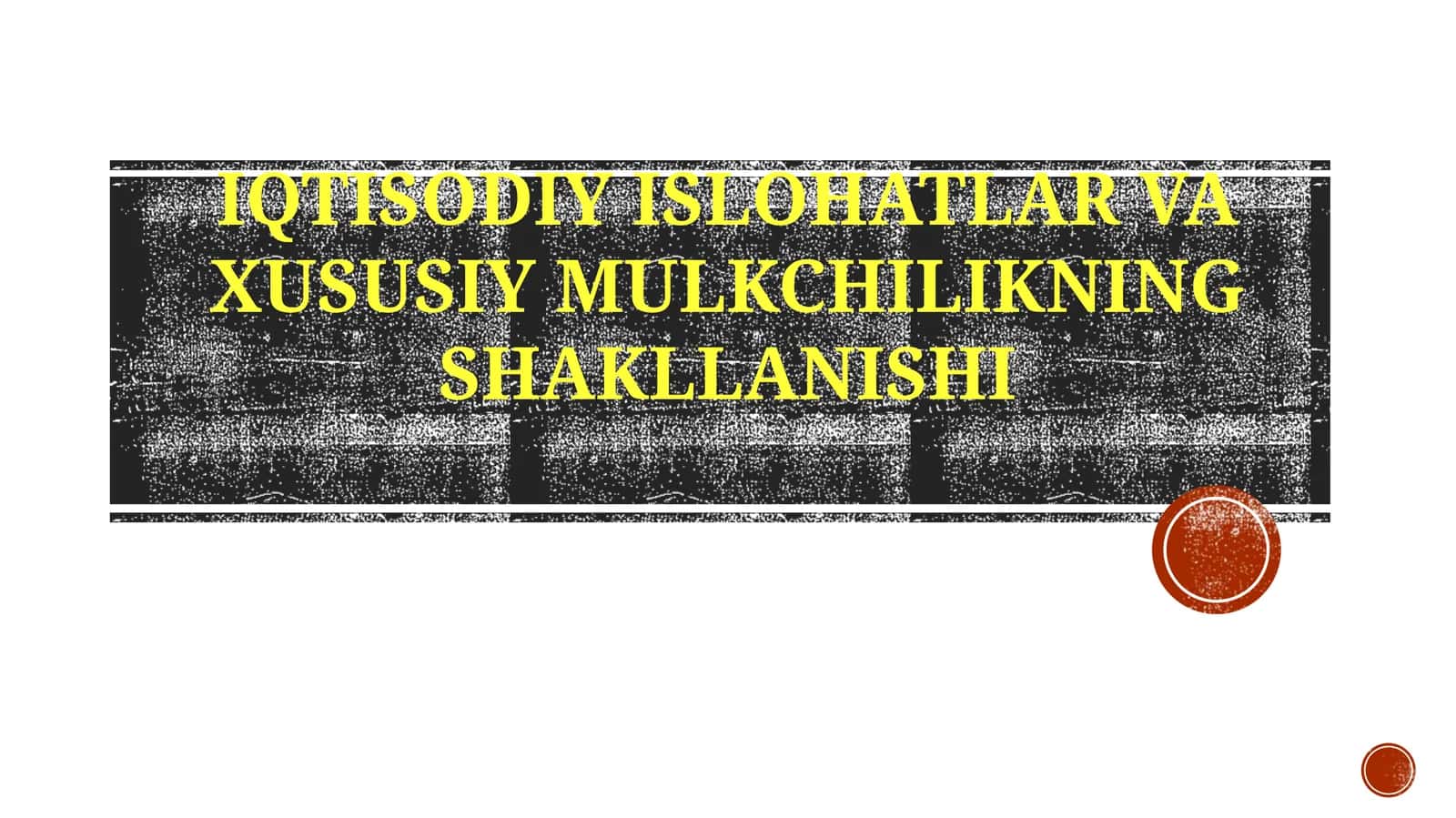IQTISODIY ISLOHATLAR VA XUSUSIY MULKCHILIKNING SHAKLLANISHI 1