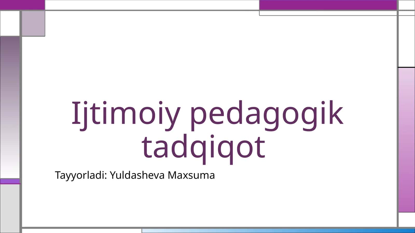Ijtimoiy  pedagogik  tadqiqot 1