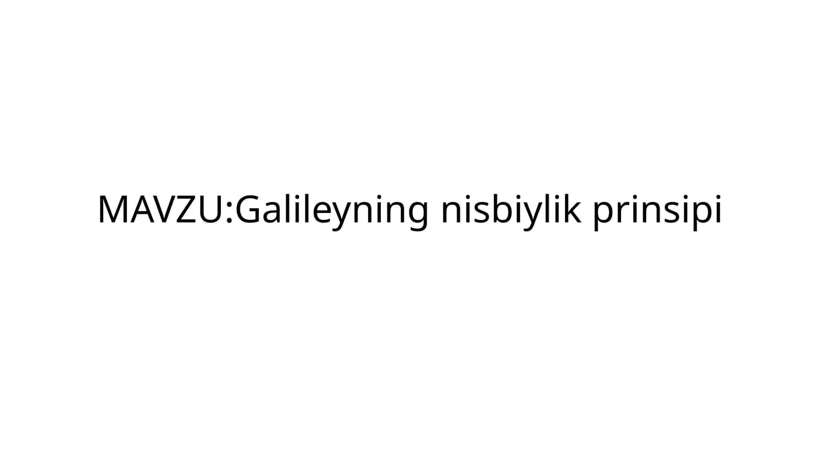 galileyning nisbiylik prinsipi 1