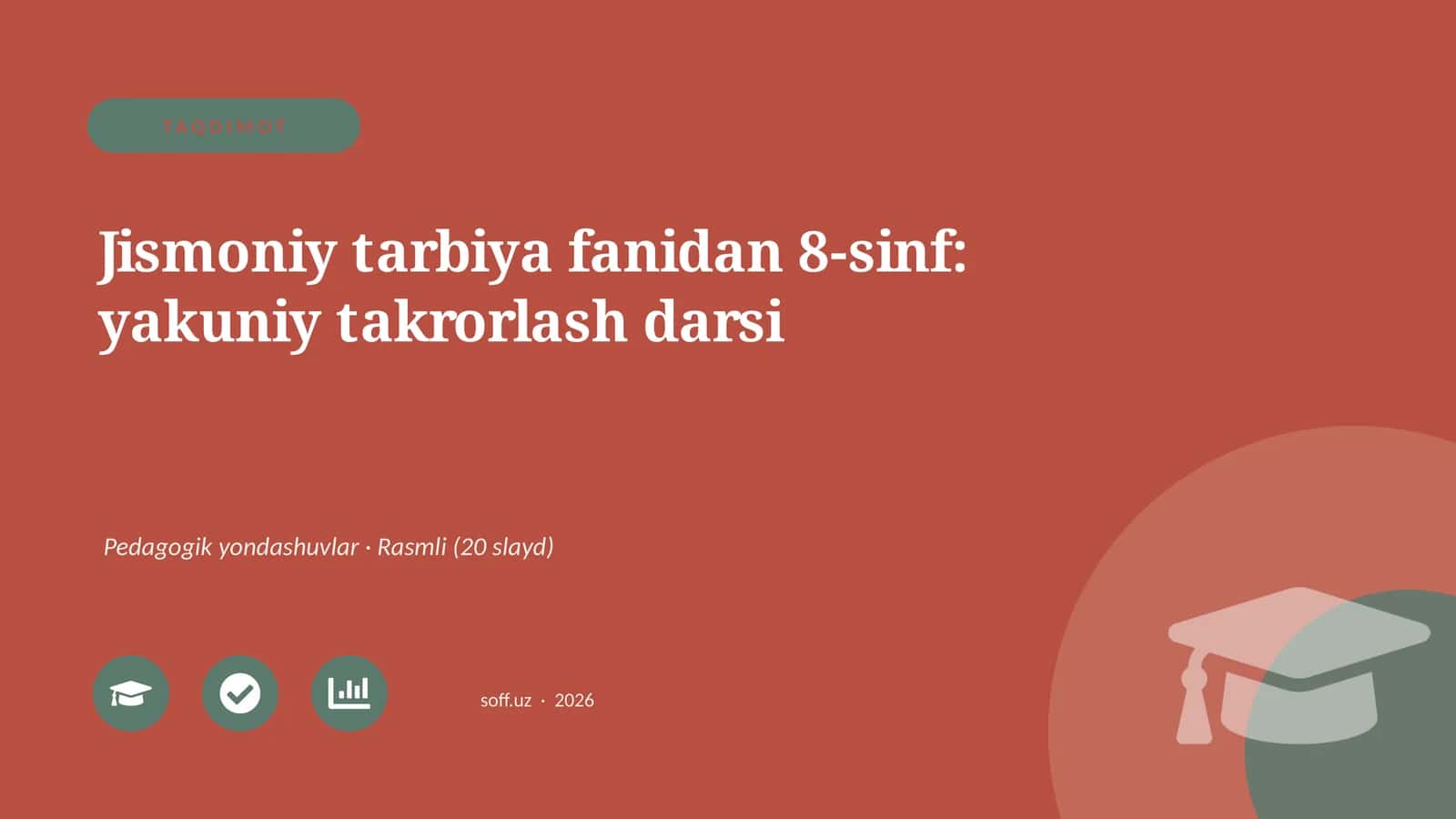 Jismoniy tarbiya fanidan 8-sinf: yakuniy takrorlash darsi 1