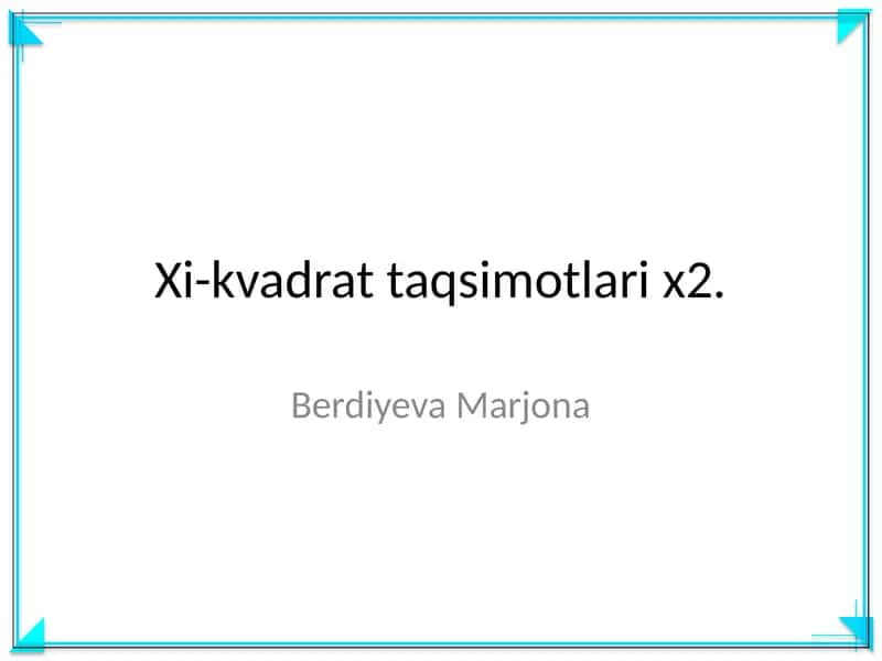 Xi-kvadrat taqsimotlari x2 1