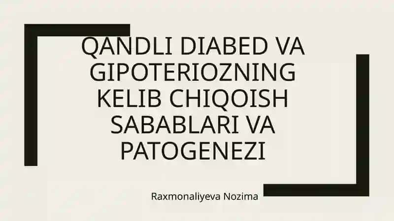 Qandli diabet va gipotireozning kelib chiqish sabablari va patogenezi