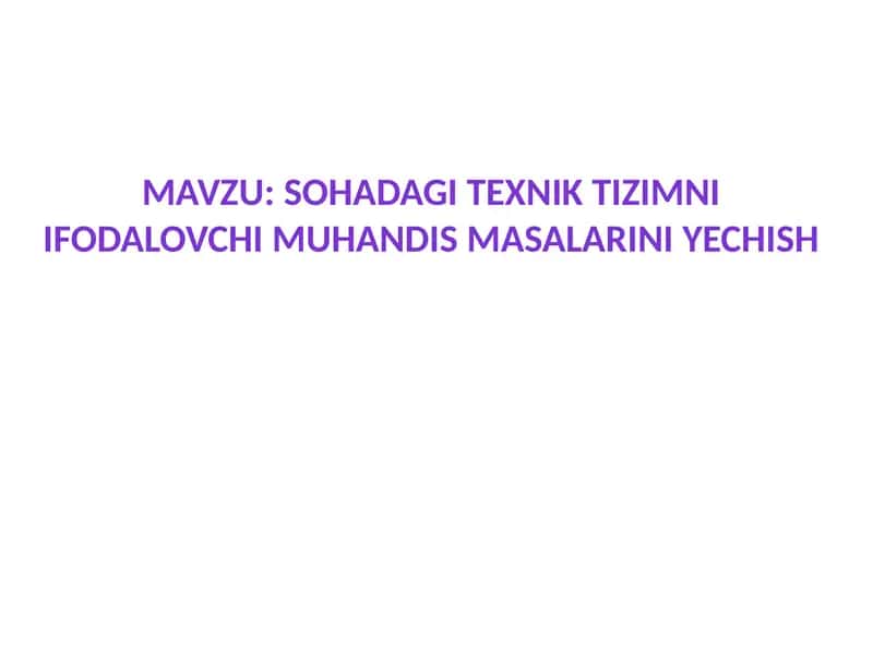 sohadagitexniktizimni Ifodalovchimuhandismasalariniyechish 1