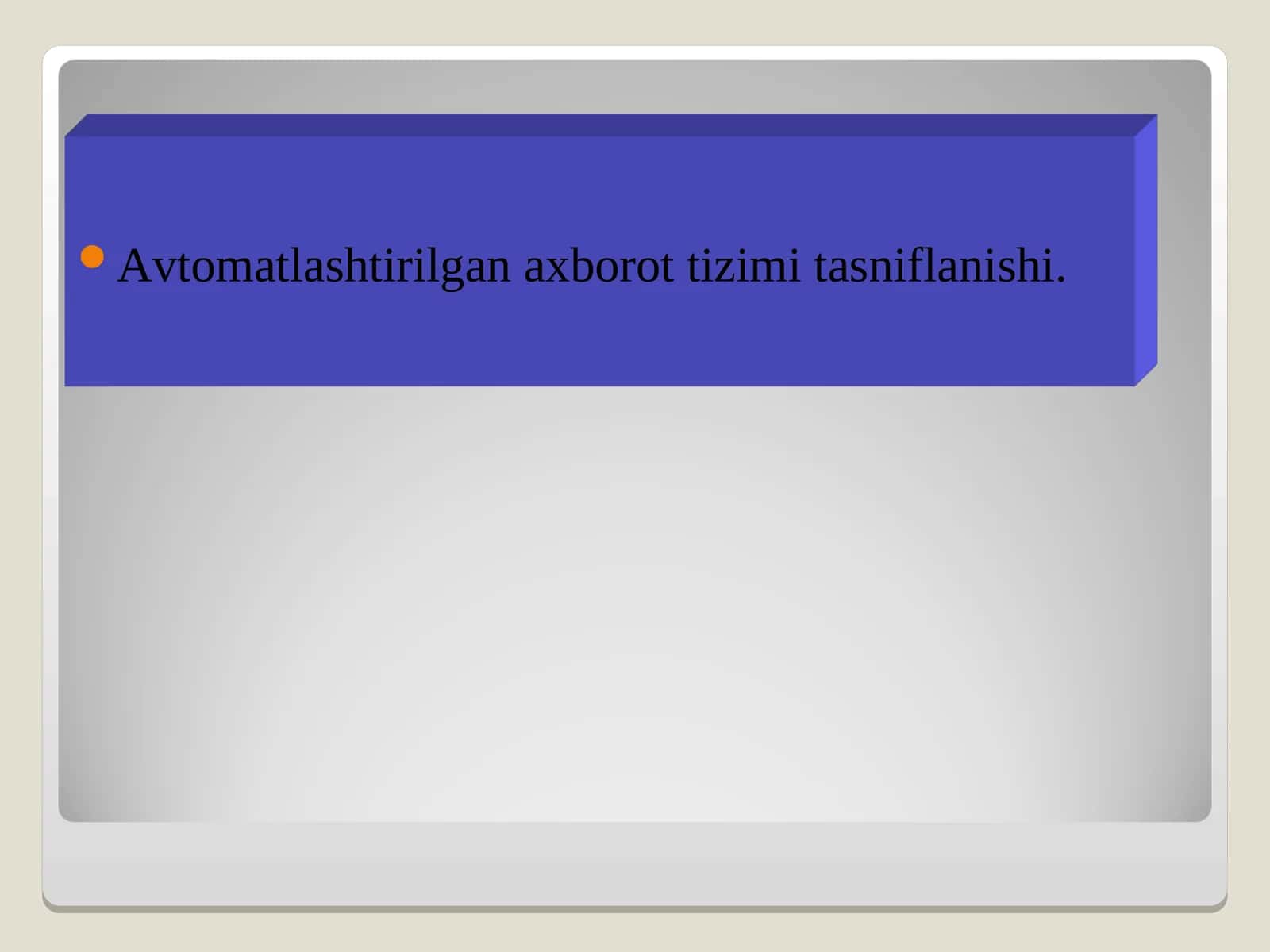 Avtomatlashtirilgan axborot tizimi tasniflanishi 1