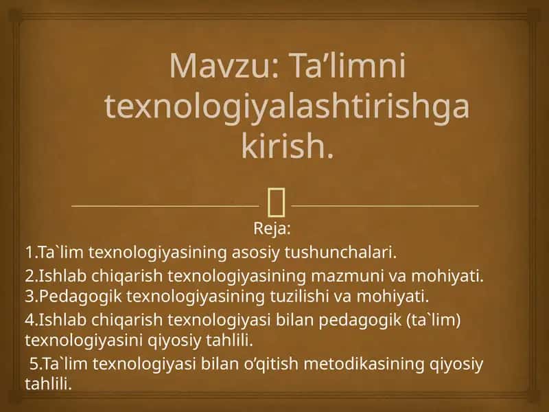 Ta'lim texnologiyalashtirishga kirish 1