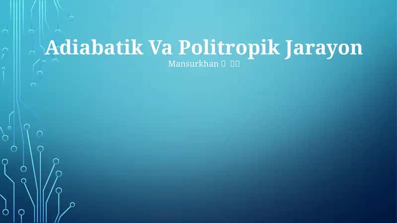 Adiabatik Va Politropik Jarayon 1