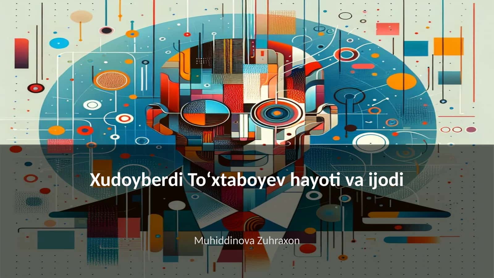Xudoyberdi Toʻxtaboyev hayoti va ijodi 1