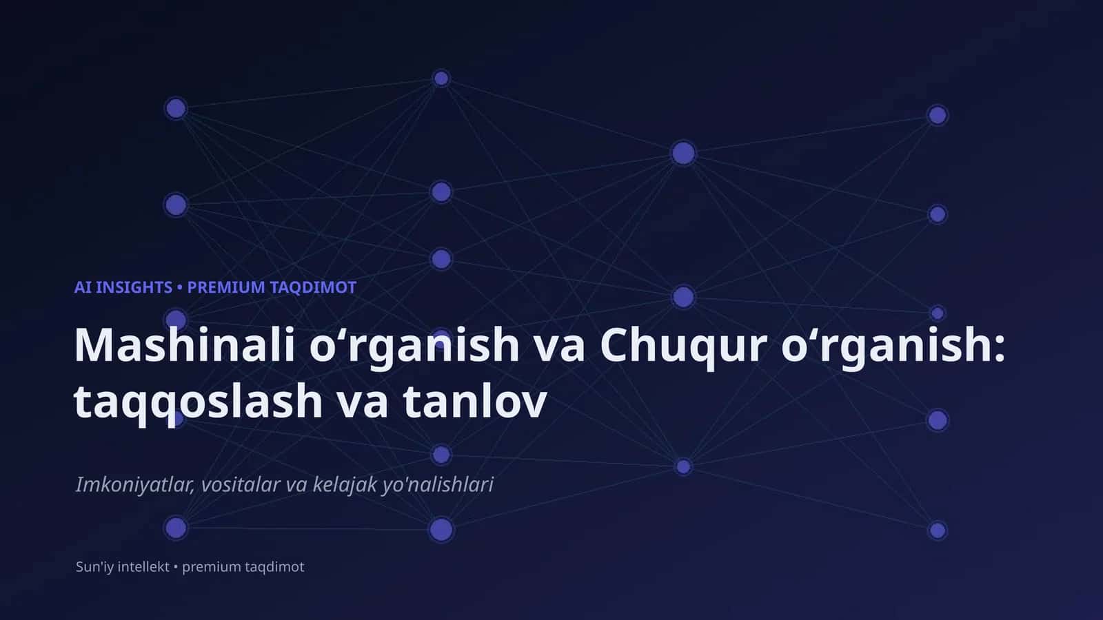 Mashinali oʻrganish va Chuqur oʻrganish: taqqoslash va tanlov 1