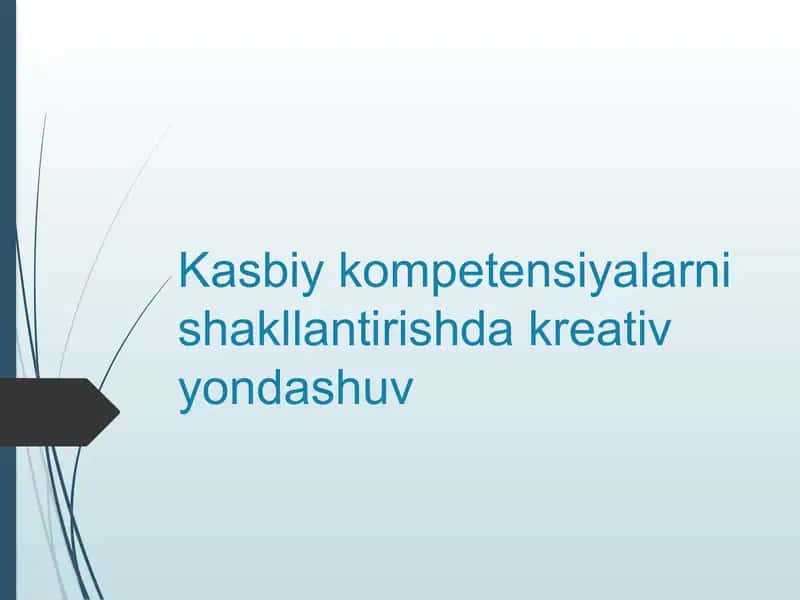 Kasbiy Kompetensiyalarni Shakllantirishda Kreativ Yondashuv 1