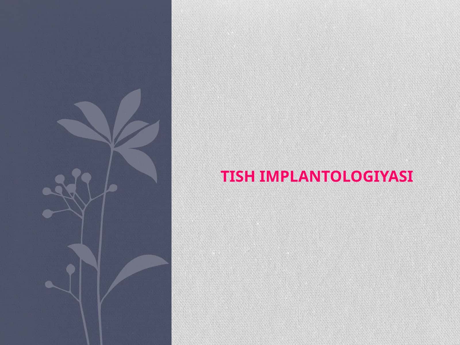 Tish implantologiyasi 1