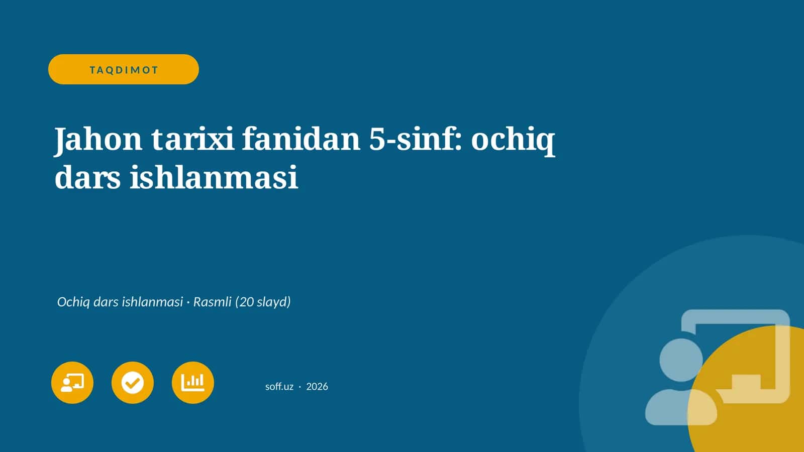 Jahon tarixi fanidan 5-sinf: ochiq dars ishlanmasi 1