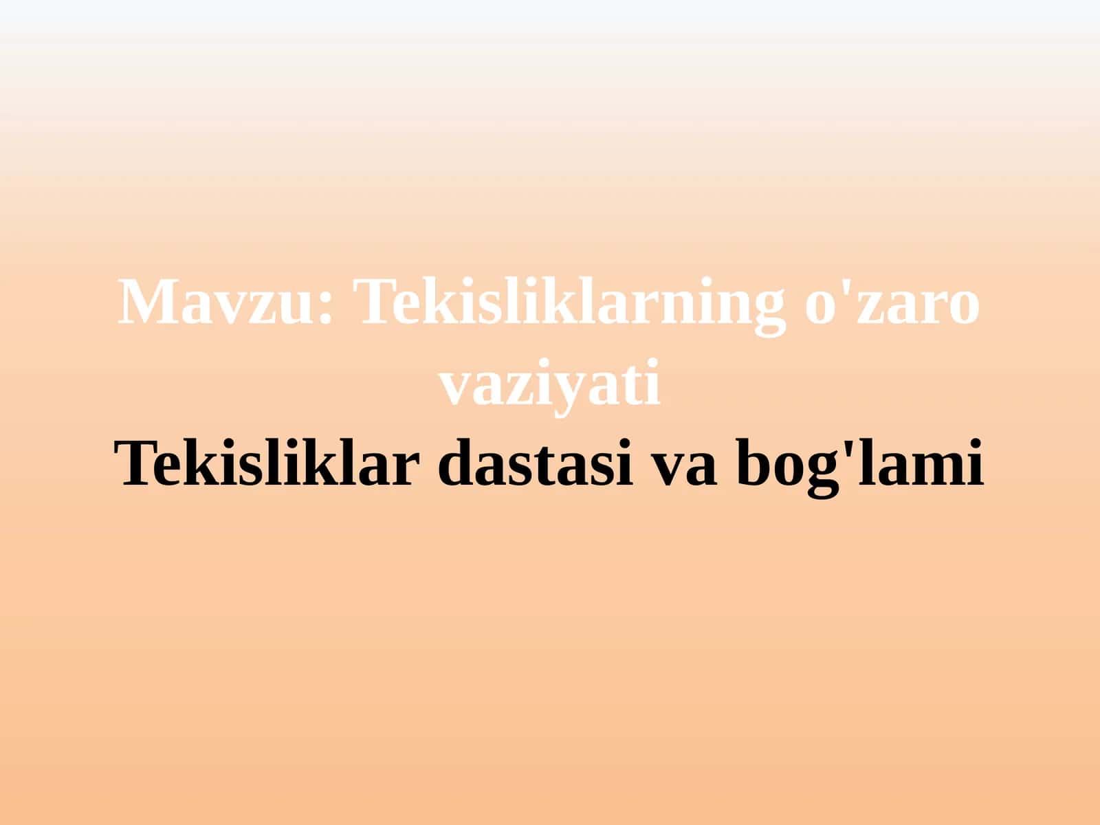 Tekisliklarning o'zarovaziyati 1