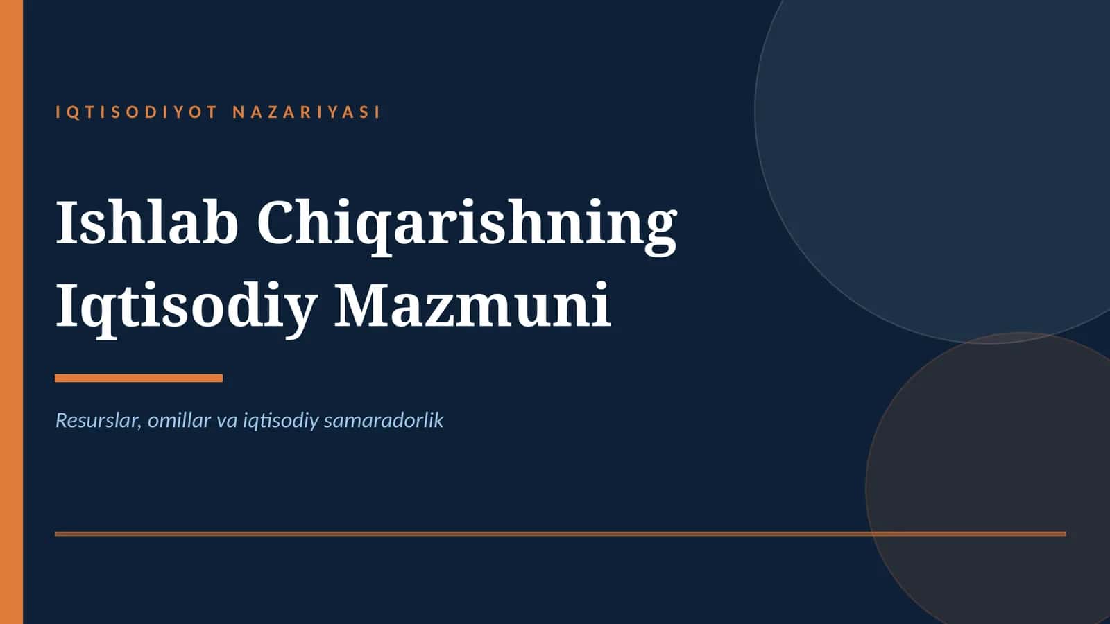 Ishlab chiqarishning iqtisodiy mazmuni 1