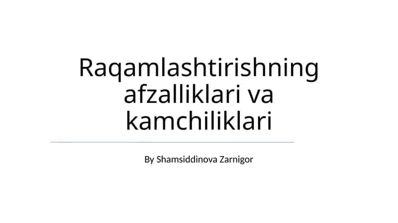 Raqamlashtirishning afzalliklari va kamchiliklari 1