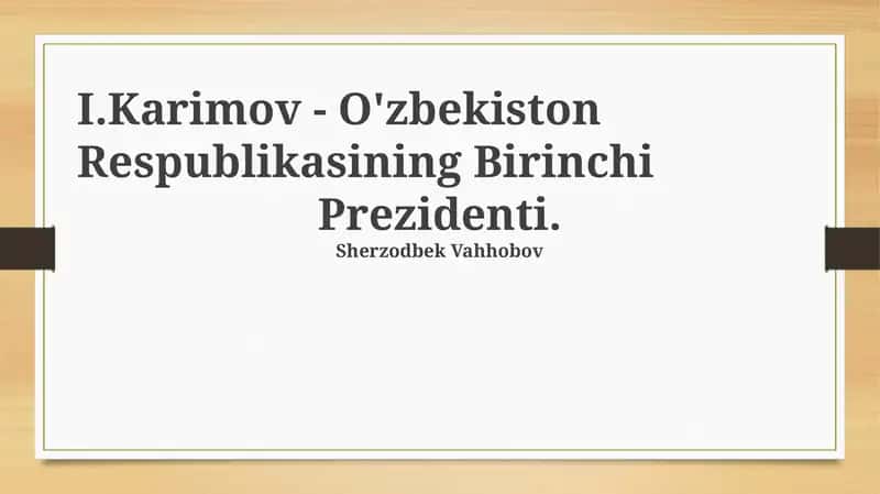 I. Karimovning tarjimai holi va Prezidentlikka kelishi 1
