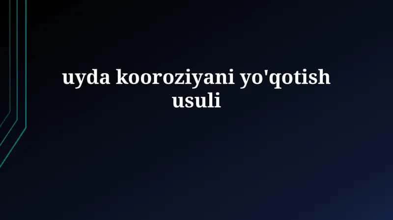 Korroziyaning uy sharoitida olib tashlash usullari 1