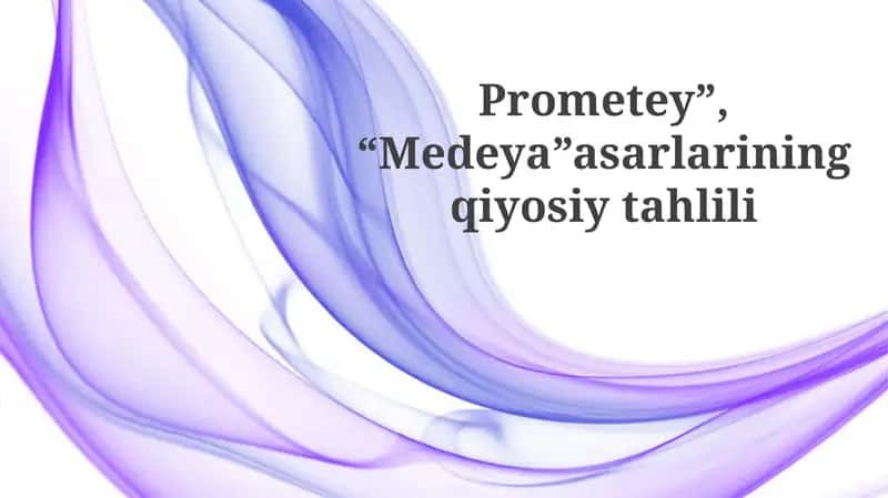 "Prometey", "Medeya" asarlarining qiyosiy tahlili 1