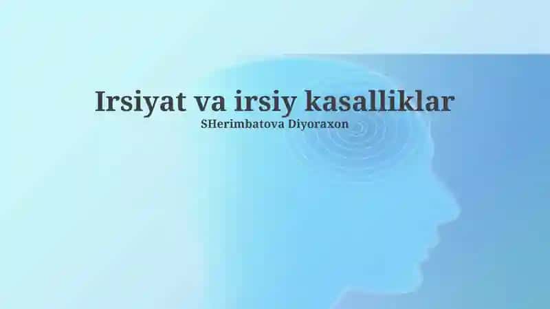 Irsiyat va irsiy kasalliklar